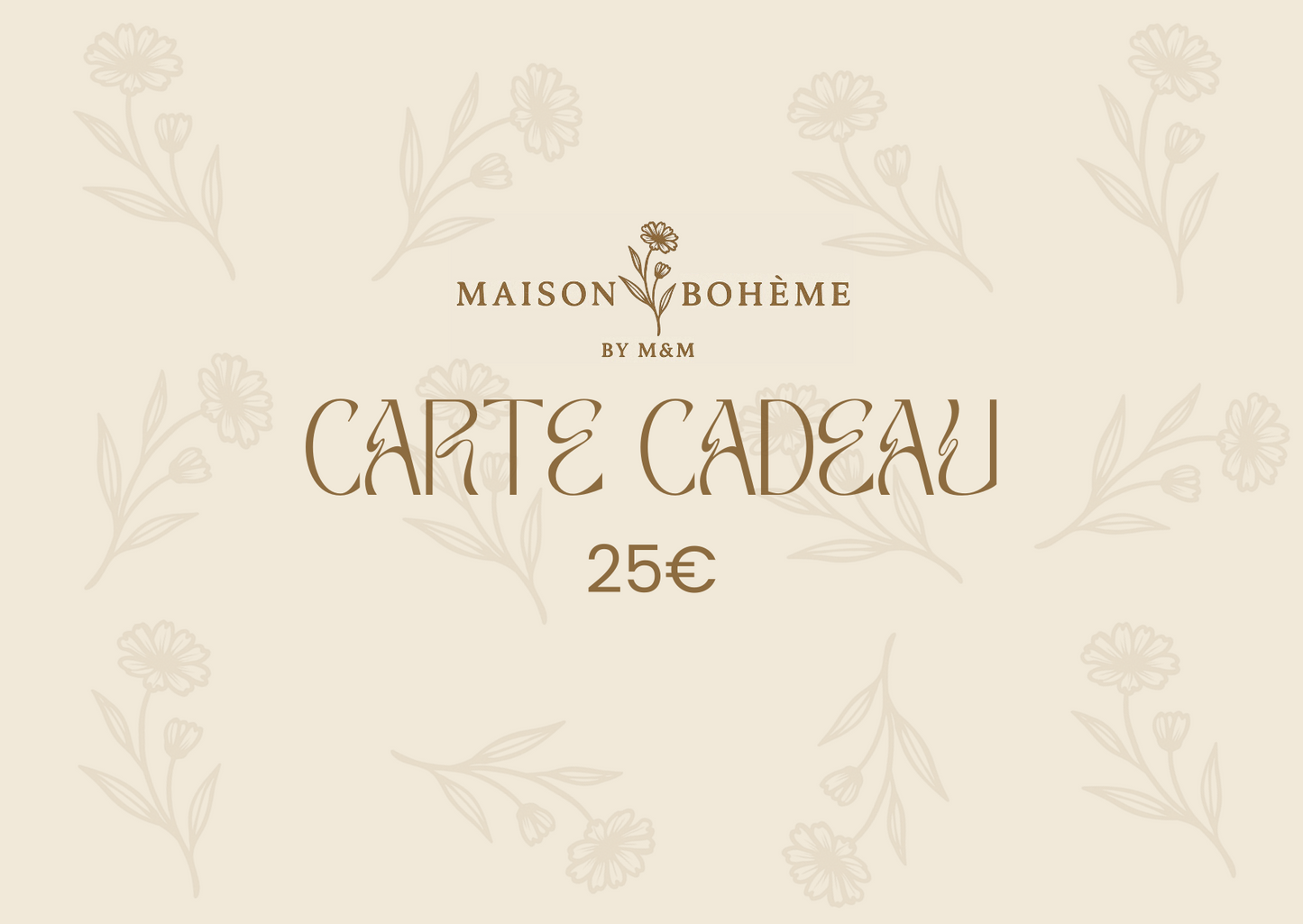 Carte-cadeau Maison Bohème by M&M