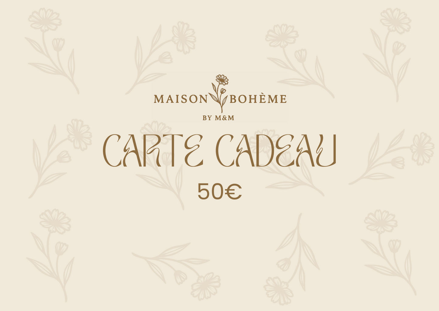 Carte-cadeau Maison Bohème by M&M