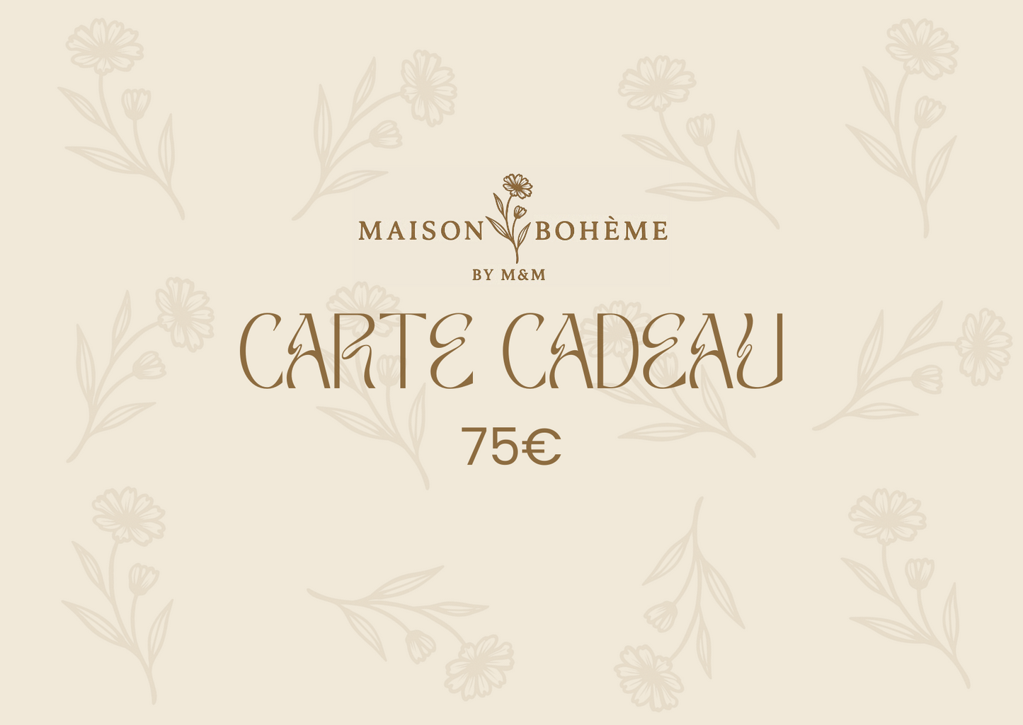 Carte-cadeau Maison Bohème by M&M