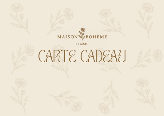 Carte-cadeau Maison Bohème by M&M